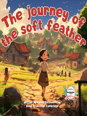 cover image of The journey of the soft feather